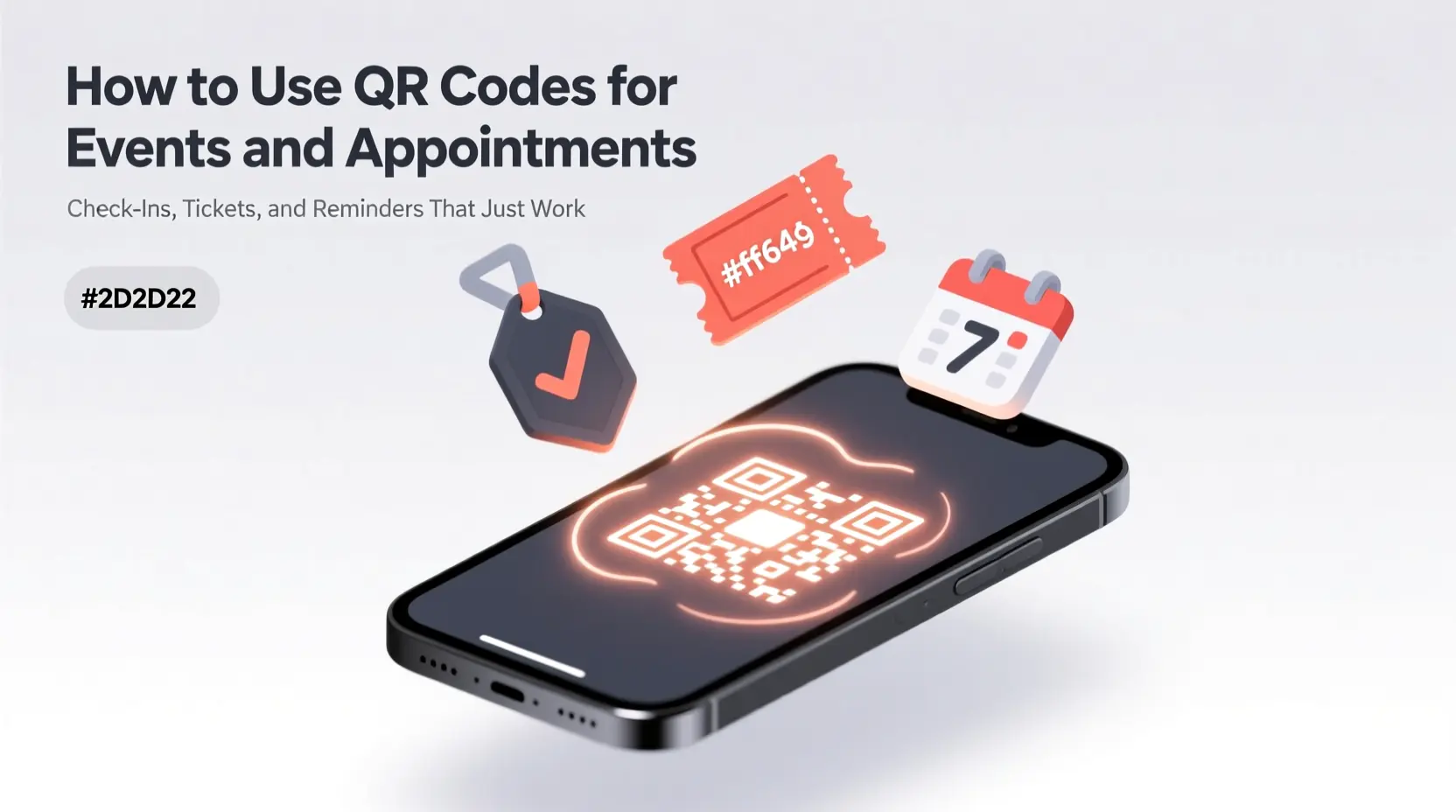 How to Use QR Codes for Events and Appointments: Check-Ins, Tickets, and Reminders That Just Work